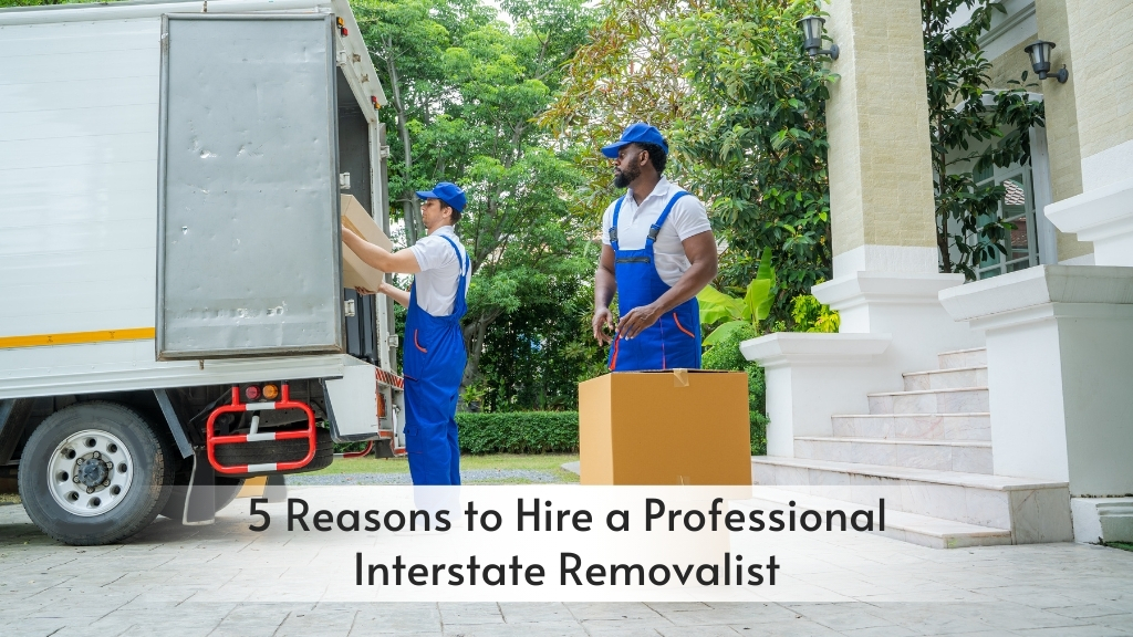 https://www.cbdmoversadelaide.com.au/wp-content/uploads/2021/09/5-Reasons-to-Hire-Professional-Interstate-Removalist.jpg