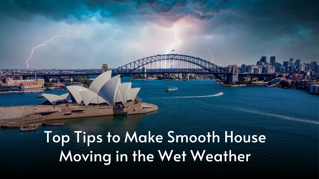 Top Tips to Make Smooth House Moving in wet weather