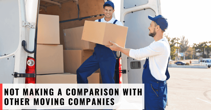 Not Making a Comparison with Other Moving Companies