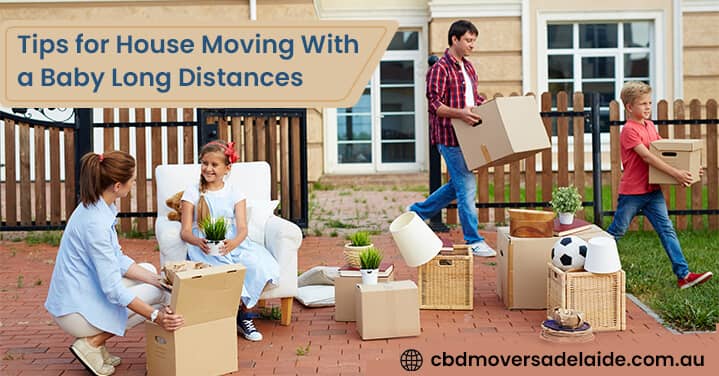 Tips for Moving House With a Baby Long Distances
